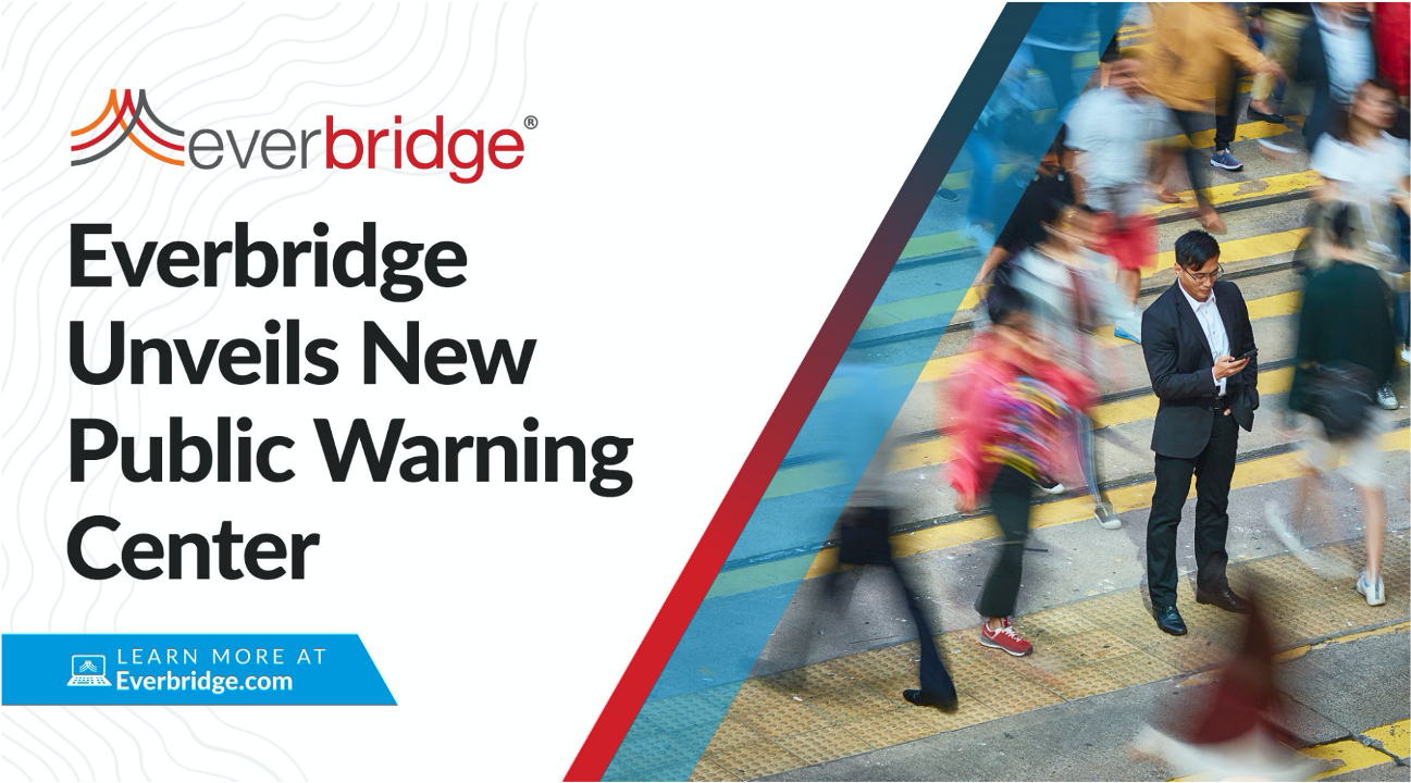 Everbridge Unveils Next-Generation Front-End Alerting Interface for Industry-Leading Global Public Warning Platform